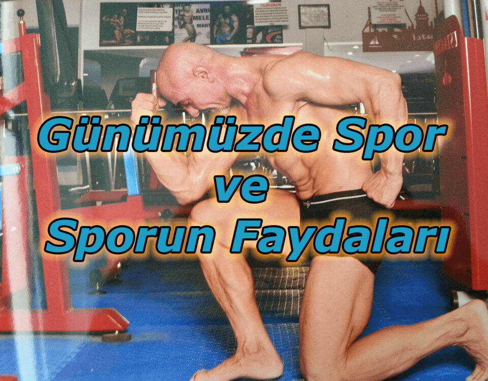 Günümüzde Spor ve Sporun Faydaları